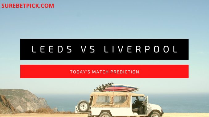 Leeds United vs Liverpool Prediction
