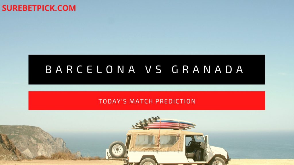 Barcelona vs Granada Prediction