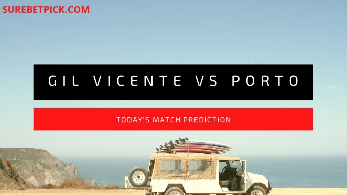 Gil Vicente vs Porto prediction
