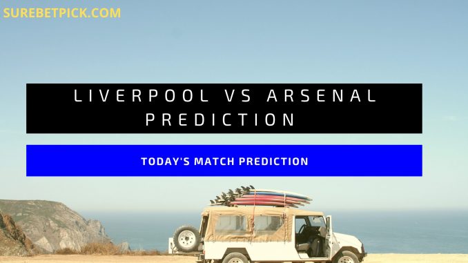 Liverpool vs Arsenal Prediction