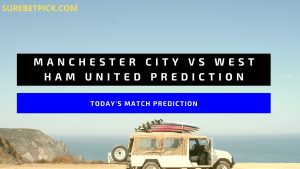 Manchester City vs West Ham United Prediction
